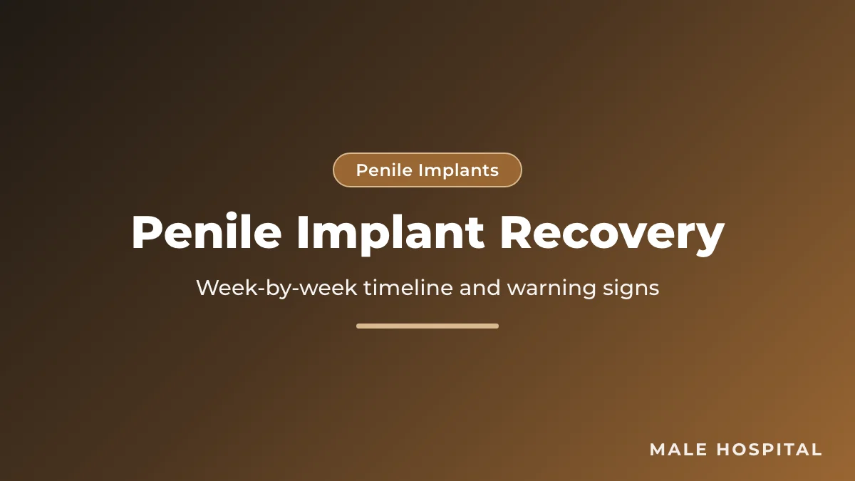 Penile implant recovery guide: week-by-week timeline, cycling, return to sex and infection warning signs