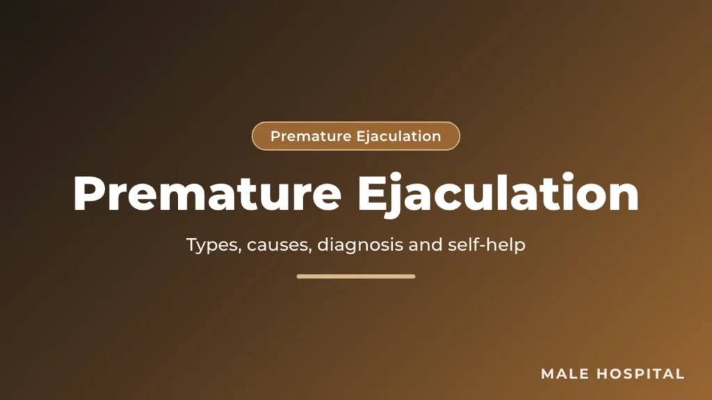 Premature ejaculation guide: types, causes and diagnosis