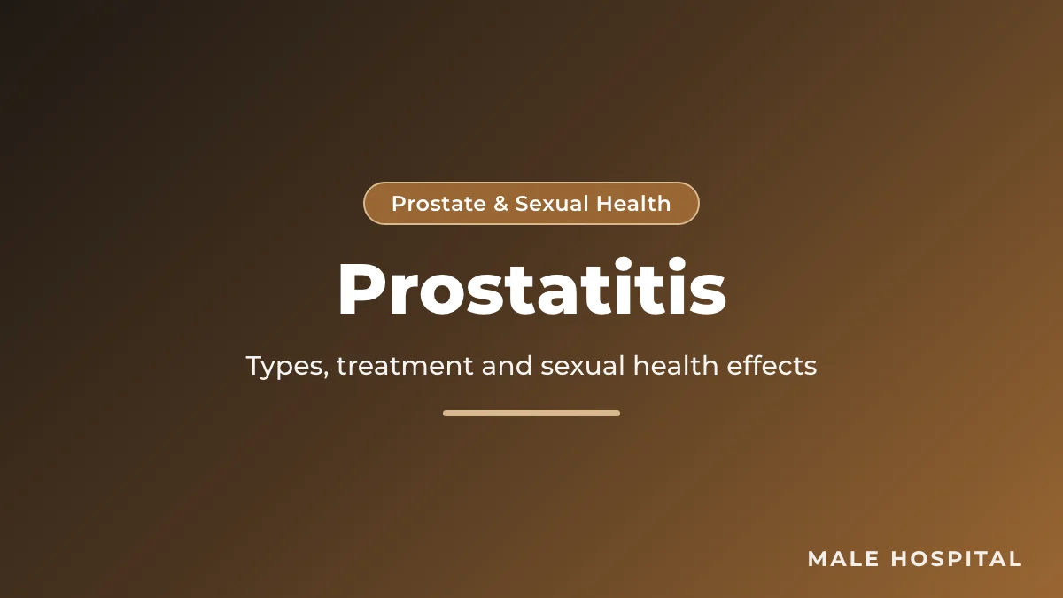 Prostatitis: NIH types, symptoms, treatment and effects on sexual function